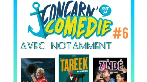 L'édition 2023 de Concarn' fait sa Comédie commence aujourd'hui !