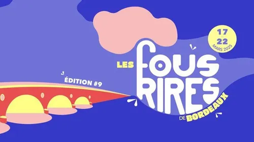 Les Fous Rires de Bordeaux : une édition anniversaire avec du beau...