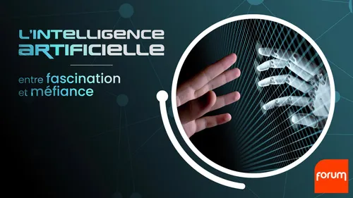 L’intelligence artificielle : entre fascination et méfiance