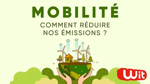 Mobilité : comment réduire nos émissions ?
