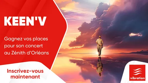 Keen'V au Zénith d'Orléans : gagnez vos places pour son concert