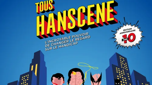 Une 10e édition de TousHanScène pour porter une regard neuf sur le...