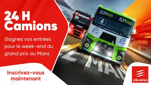 24 Heures Camions : gagnez vos entrées pour le week-end du grand...