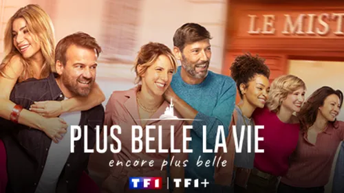 Plus belle la vie, encore plus belle : chaine, horaire, intrigue…...