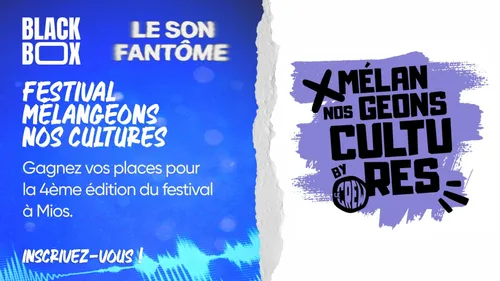 Mélangeons Nos Cultures : Gagnez vos places pour la quatrième...