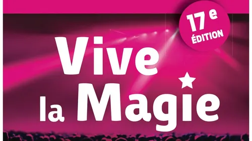 « Vive la magie » va vous émerveiller à Angers 