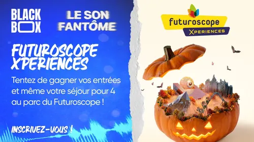 Futuroscope Xperiences : tentez de gagner vos entrées et même votre...
