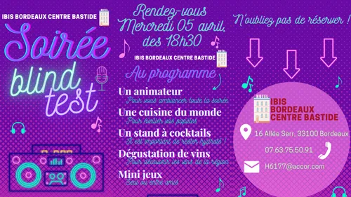Inscrivez-vous au grand blind-test du 5 avril à l’Ibis Bordeaux...