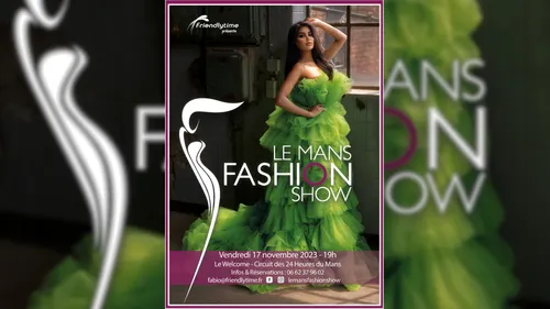 Défilés, dîner et concert : Le Mans Fashion Show est de retour ! 