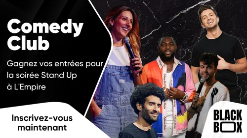 Comedy Club : gagnez vos entrées pour, la soirée Stand Up à L'Empire