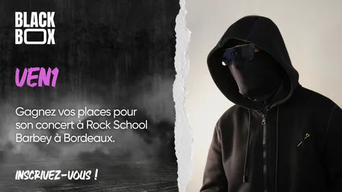 Ven1 : Gagnez vos places pour son concert à Bordeaux