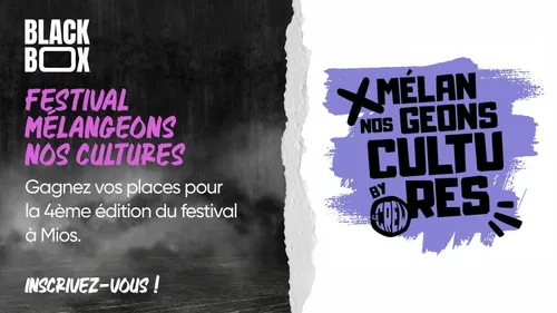 Mélangeons Nos Cultures : Gagnez vos places pour la quatrième...