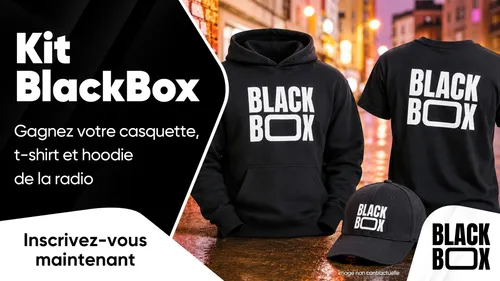 Kit BlackBox : gagnez votre casquette, t-shirt et hoodie de la radio