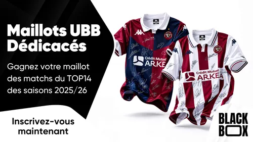Maillots UBB Dédicacés : gagnez votre maillot des matchs du TOP14...