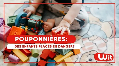 Pouponnières : des enfants placés en danger ? Découvrez notre...