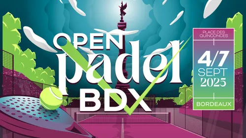 Sportif et festif, l’Open Padel de Bordeaux est le rendez-vous de...