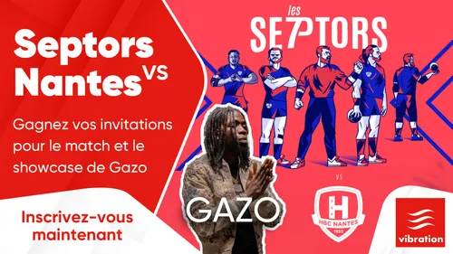 Septors VS Nantes : gagnez vos invitations pour le match et le...
