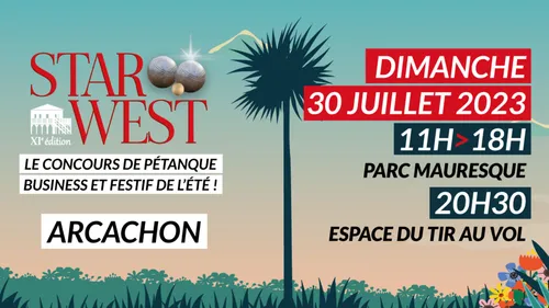 Star West : inscrivez-vous à l'événement business et pétanque...