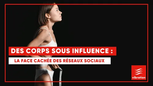 Des corps sous influence : la face cachée des réseaux sociaux