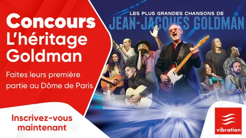 Concours L'héritage Goldman : faites leurs première partie au Dôme...