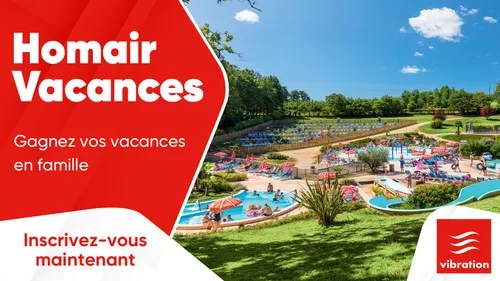 Homair Vacances : gagnez votre séjour en famille