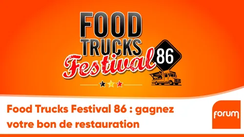 Food Trucks Festival 86 : gagnez votre bon de restauration