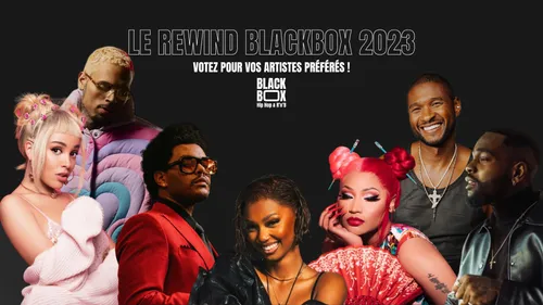 Rewind BlackBox 2023 : votez pour vos artistes préférés