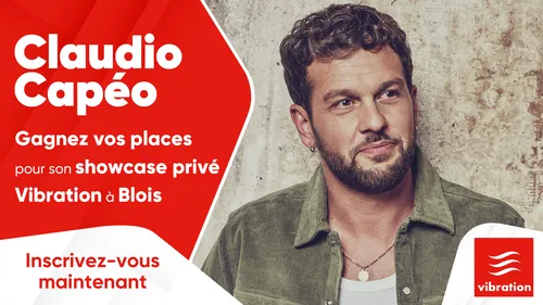 Claudio Capéo : gagnez vos places pour son showcase privé Vibration...