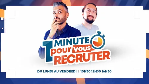 1 minute pour vous recruter
