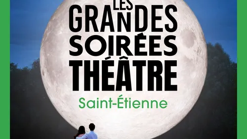 Saint-Etienne : la programmation des Grandes Soirées Théâtre dévoilée 