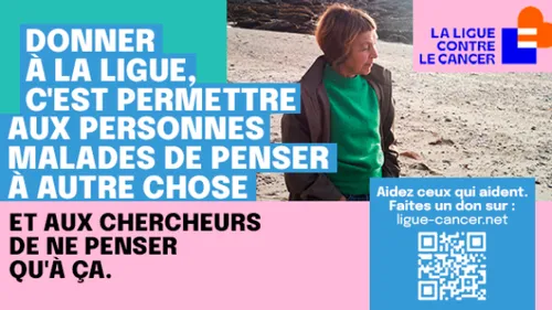 Donner ici, c’est aider ici : pourquoi la Ligue contre le Cancer de...