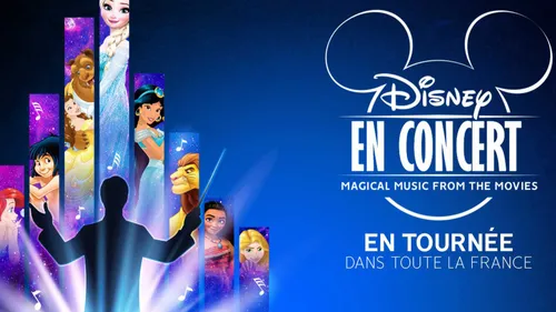 GAGNEZ VOS PLACES POUR DISNEY EN CONCERT 