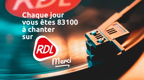 Vous êtes 83.100 auditeurs à chanter sur RDL tous les jours !