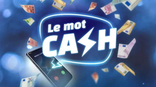 LE MOT CASH !