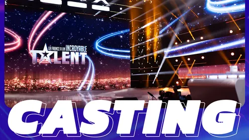 L'émission "La France a un incroyable talent" cherche des candidats...