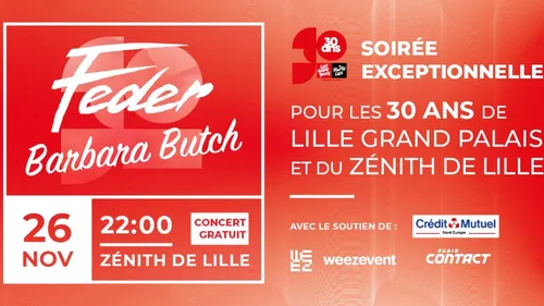 GAGNEZ VOS PLACES POUR LE CONCERT DES 30 ANS DE LILLE GRAND PALAIS...