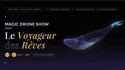 Gagnez vos places pour le show de Magic Drone à Reims avec...