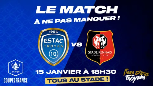 GAGNEZ VOS PLACES POUR LE MATCH DE COUPE DE FRANCE ESTAC - STADE...