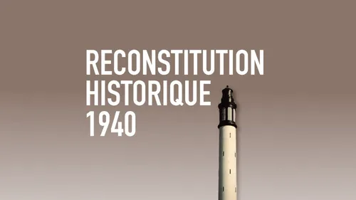 Reconstitution historique 1940 au Phare du Risban
