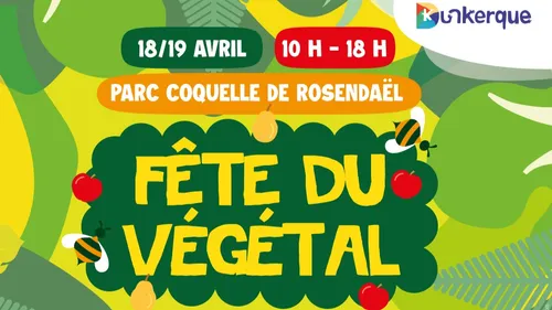 Dunkerque : la 16ème édition de "La Fête du végétal" les 18 et 19...