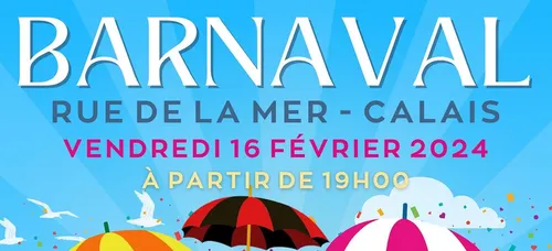 Le Barnaval à Calais c'est ce vendredi à partir de 19:00