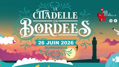 Dunkerque : 34ème édition de la Citadelle en Bordées vendredi 26 juin