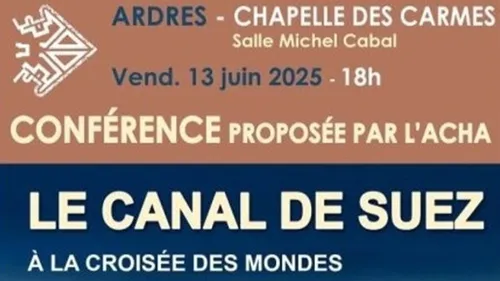 Ardres : Conférence sur le Canal de Suez vendredi 13 juin.