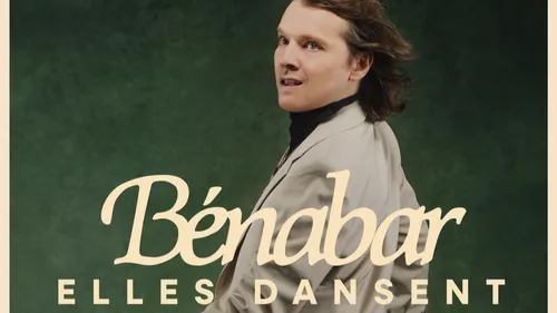 Le son tout neuf du jour : Bénabar - Elles dansent