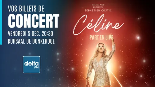 Gagnez vos entrées pour Céline part en Live