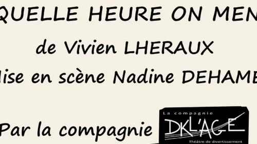 Théâtre : "A quelle heure on ment ?" dimanche après-midi à Ghyvelde.
