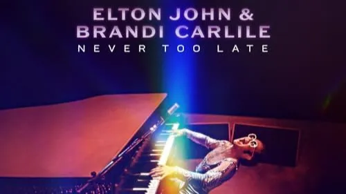 Le son tout neuf du jour : Elton John & Brandi Carlile - Never Too...