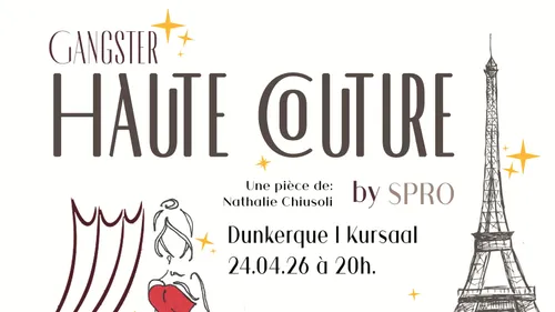 Dunkerque : La comédie "Gangster Haute Couture" au Kursaal vendredi...