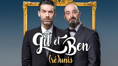 Gil et Ben (Ré)unis ce vendredi 15 décembre à 21:00