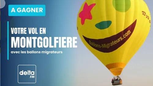 Gagnez votre vol en Montgolfière